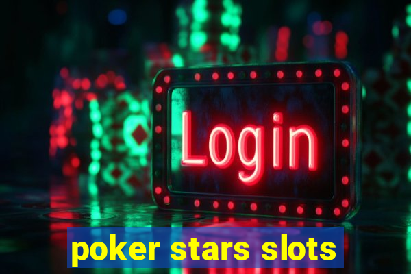 poker stars slots