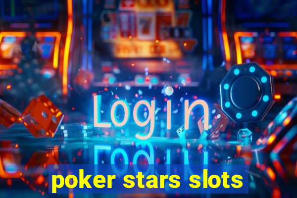 poker stars slots