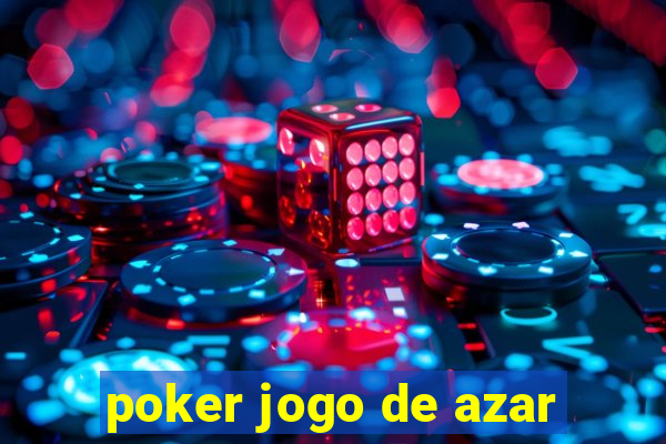 poker jogo de azar