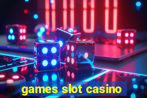 games slot casino