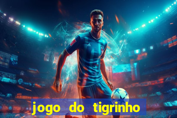 jogo do tigrinho big win