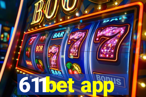 611bet app