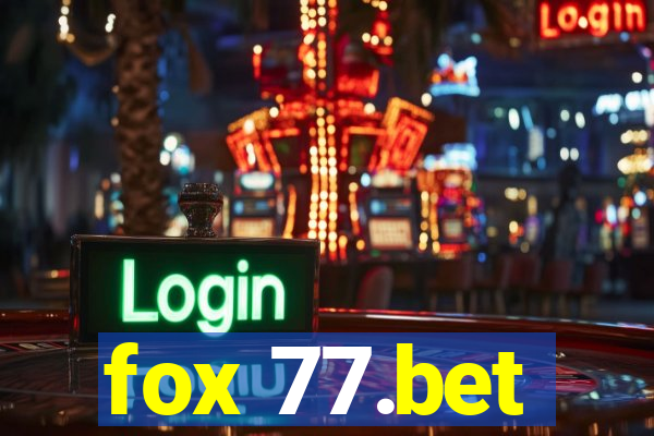 fox 77.bet