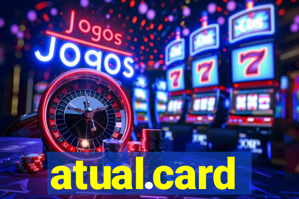 atual.card