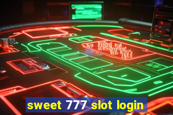 sweet 777 slot login