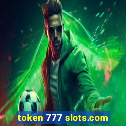 token 777 slots.com