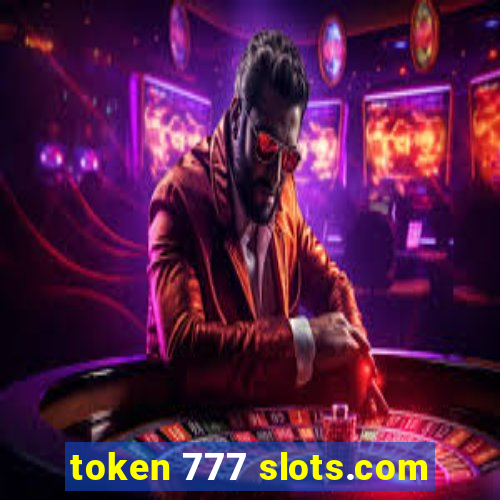 token 777 slots.com