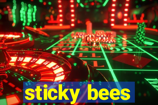 sticky bees