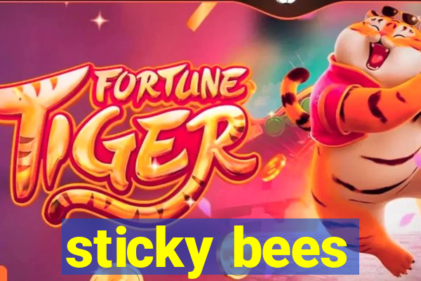 sticky bees