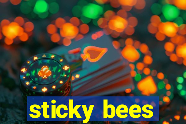 sticky bees