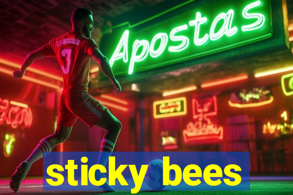 sticky bees