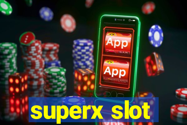 superx slot