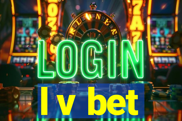 l v bet