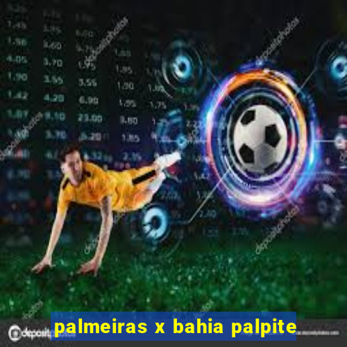 palmeiras x bahia palpite