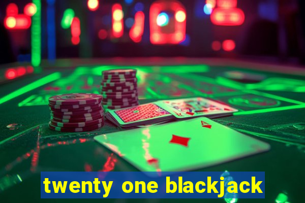 twenty one blackjack