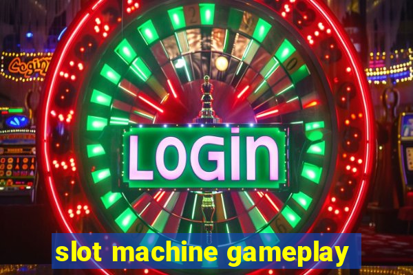 slot machine gameplay