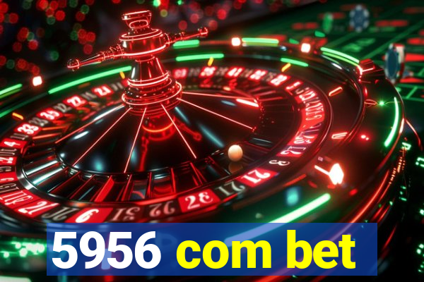 5956 com bet