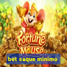 bet saque minimo