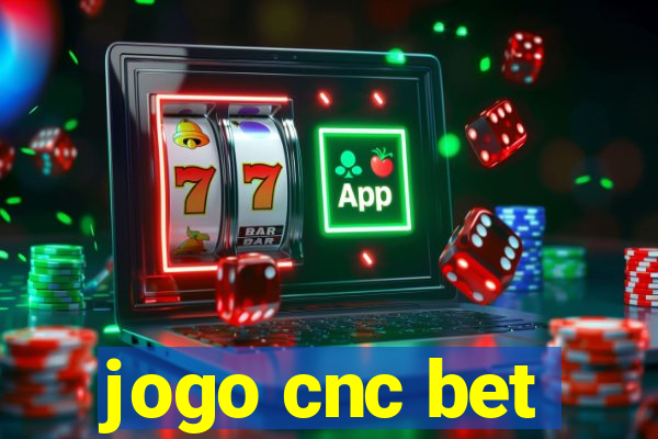 jogo cnc bet