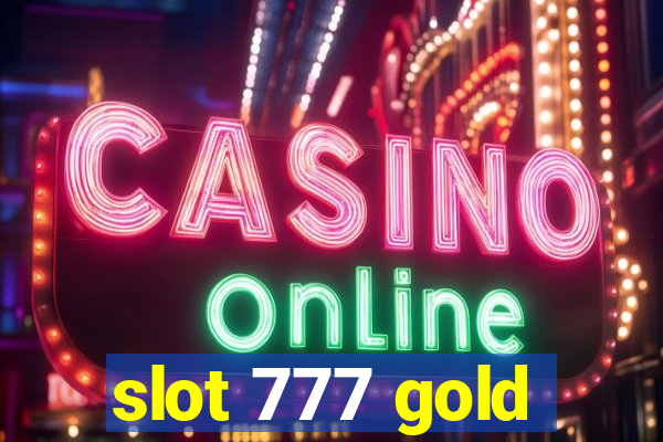 slot 777 gold