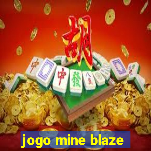 jogo mine blaze