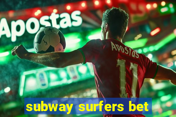 subway surfers bet