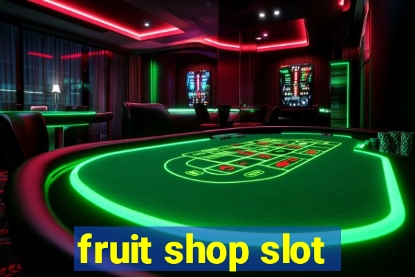 fruit shop slot