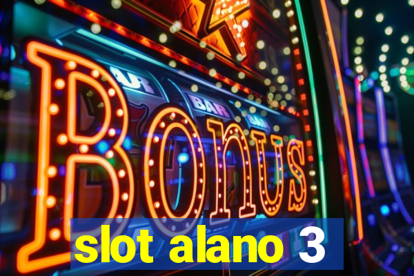 slot alano 3