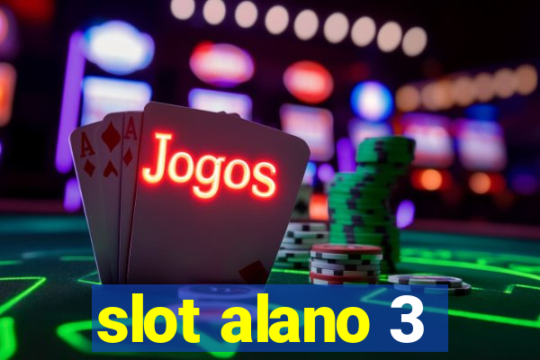 slot alano 3