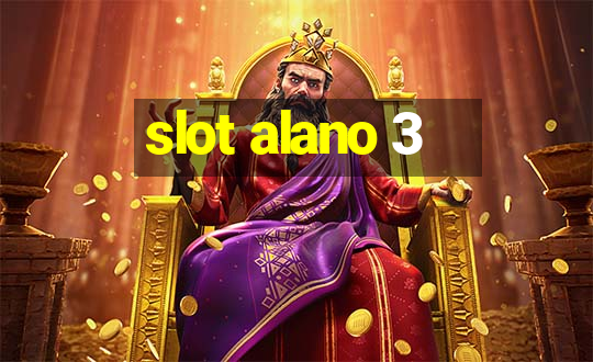 slot alano 3