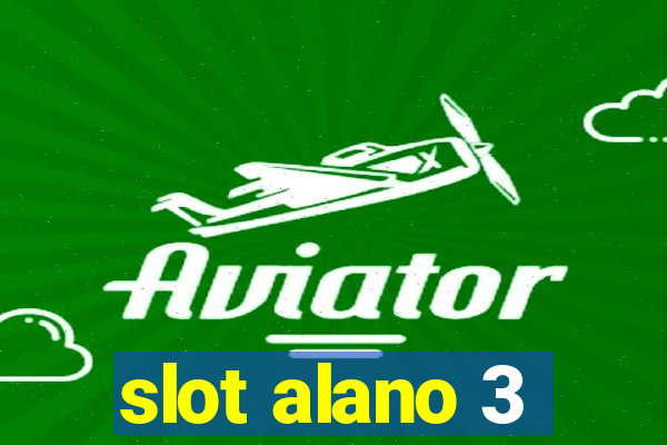 slot alano 3