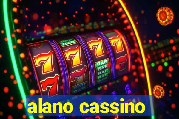 alano cassino