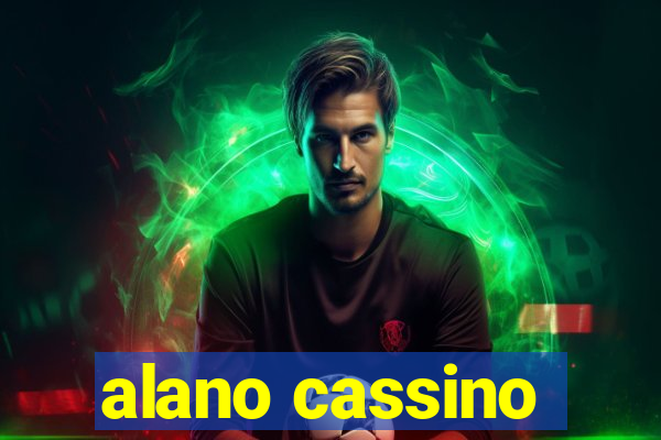 alano cassino