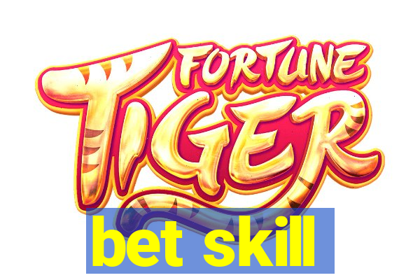 bet skill