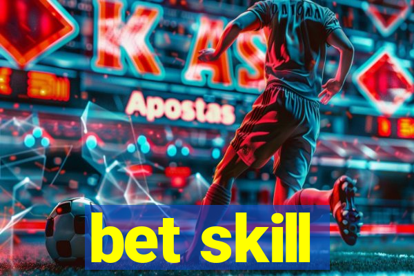 bet skill