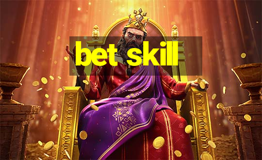 bet skill