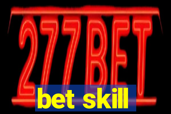 bet skill