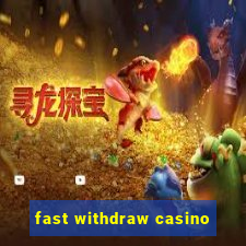 fast withdraw casino