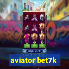 aviator bet7k