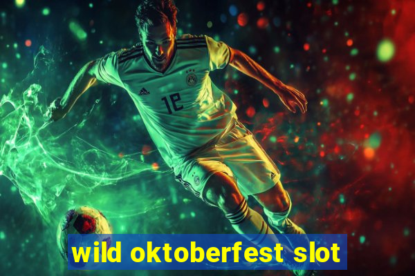 wild oktoberfest slot