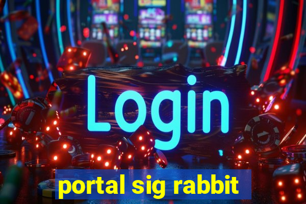 portal sig rabbit