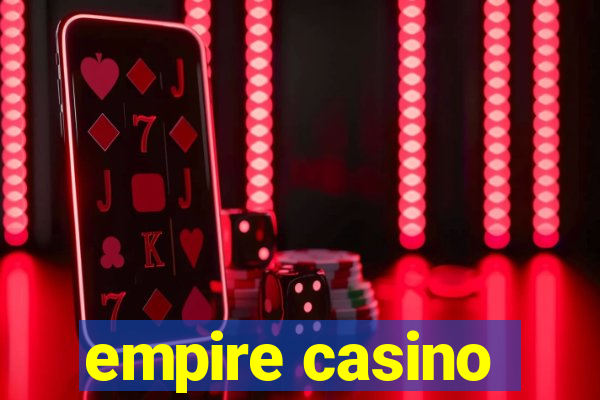 empire casino