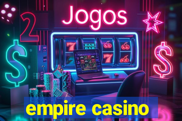 empire casino