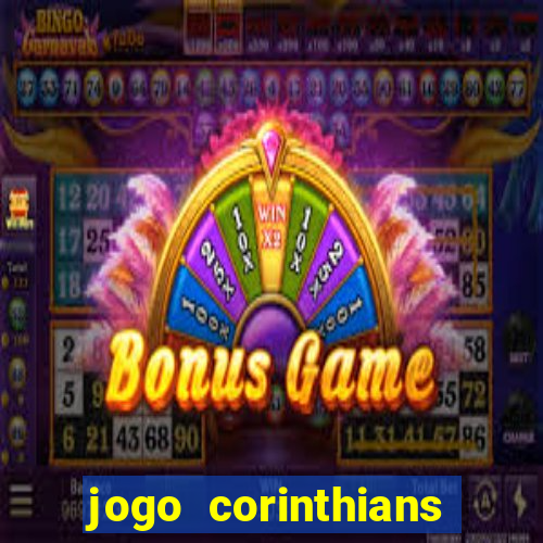 jogo corinthians onde assitir