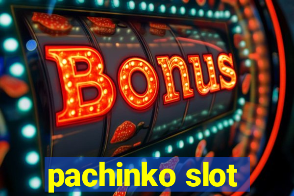 pachinko slot