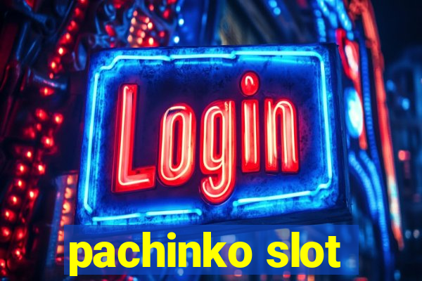 pachinko slot