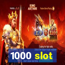 1000 slot