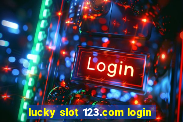 lucky slot 123.com login