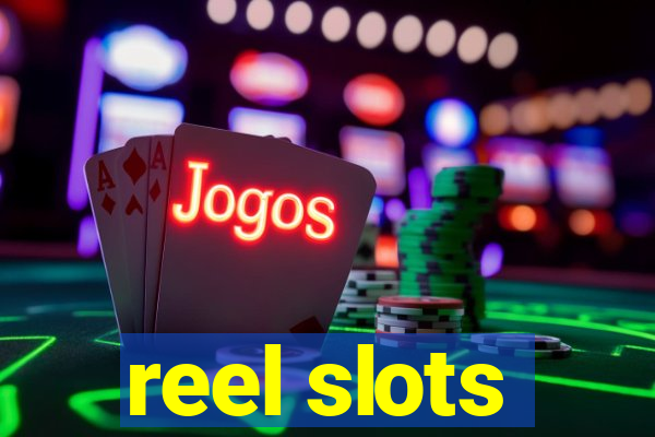 reel slots