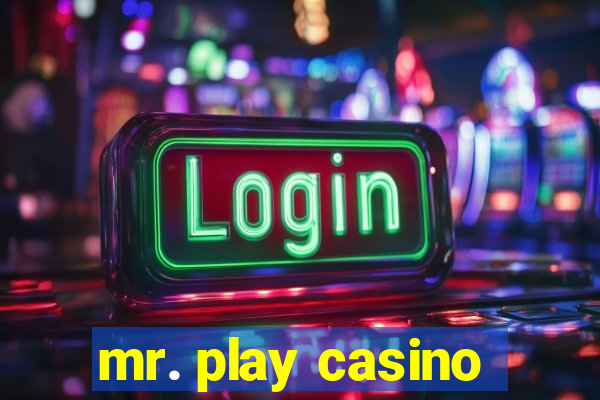 mr. play casino